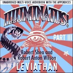 Robert Shea, Robert Anton Wilson - Illuminatus Part 3 - Leviathan (Re-Upload)