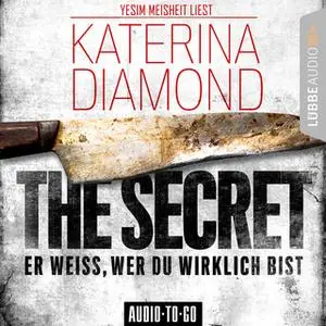 «The Secret: Er weiß, wer du wirklich bist» by Katerina Diamond