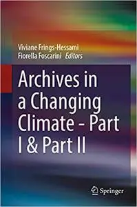 Archives in a Changing Climate - Part I & Part II