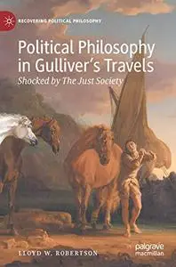 Political Philosophy in Gulliver’s Travels: Shocked by The Just Society