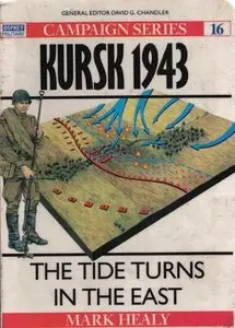 Kursk 1943: The Tide Turns In The East (Campaign 16) (Repost)