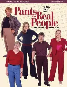 Pants for Real People: Fit and Sew for Any Body, 2nd Edition