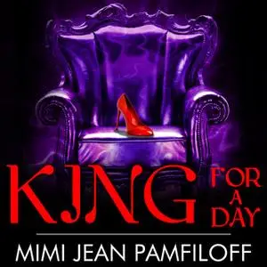 «King for a Day» by Mimi Jean Pamfiloff