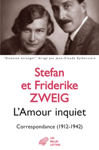 L'Amour inquiet: Correspondance (1912-1942) - Stefan Zweig, Friderike Zweig