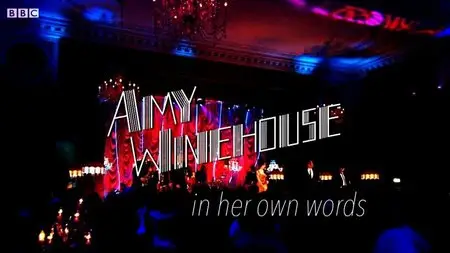 BBC - Amy Winehouse in her Own Words (2015)