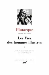 Plutarque, "Les Vies des Hommes Illustres", Tome 1