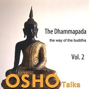 The Dhammapada, Vol. 2: The Way of the Buddha [Audiobook]