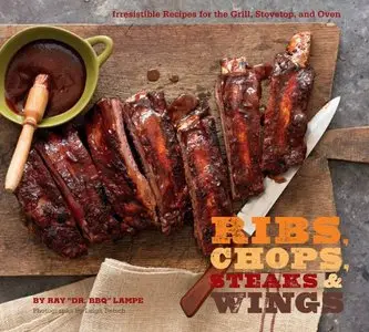 Ribs, Chops, Steaks, & Wings [Repost]