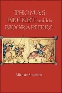 Thomas Becket and his Biographers