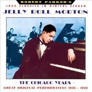 Jelly Roll Morton - The Chicago Years: Great Original Performances 1926-1928 (1997)