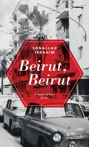 Beirut, Beirut: A Novel of Love & War
