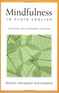 Mindfulness in Plain English: Revised and Expanded Edition (Repost)