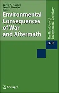 Environmental Consequences of War and Aftermath