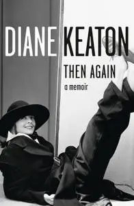 «Then Again» by Diane Keaton