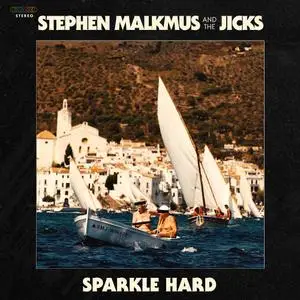 Stephen Malkmus & The Jicks - Sparkle Hard (2018) [Official Digital Download 24/96]