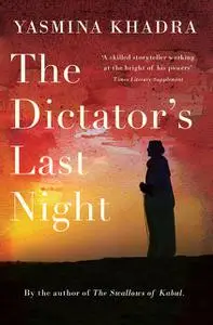 «The Dictator's Last Night» by Yasmina Khadra