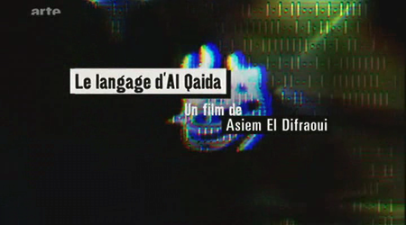 (ARTE) Le langage d'Al Qaida (2009)
