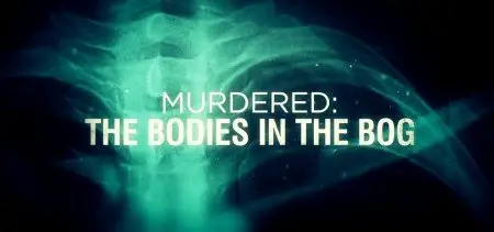 Channel 5 - Murdered: The Bodies In The Bog (2014)
