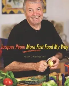 Jacques Pepin More Fast Food My Way (Repost)