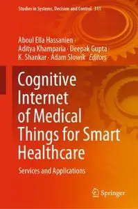 Cognitive Internet of Medical Things for Smart Healthcare: Services and Applications