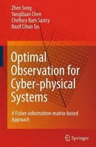 Optimal Observation for Cyber-physical Systems: A Fisher-information-matrix-based Approach [Repost]