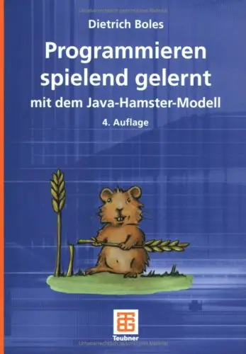 Programmieren spielend gelernt mit dem Java-Hamster-Modell