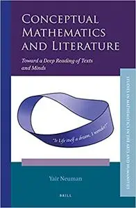 Conceptual Mathematics and Literature Toward a Deep Reading of Texts and Minds