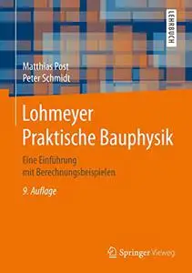 Lohmeyer Praktische Bauphysik: Eine Einführung mit Berechnungsbeispielen (Repost)