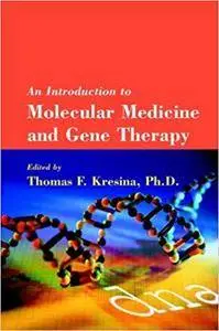 An Introduction to Molecular Medicine and Gene Therapy (Repost)