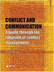 Conflict and Communication: A Guide Through the Labyrinth of Conflict Management