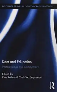 Kant and Education: Interpretations and Commentary