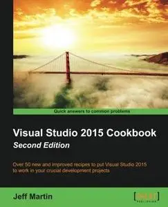 Visual Studio 2015 Cookbook, Second Edition (repost)