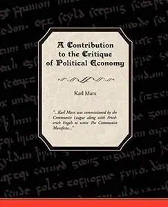 A Contribution to the Critique of Political Economy