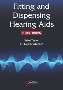 Fitting and Dispensing Hearing Aids, Third Edition