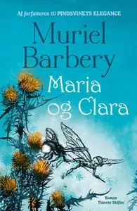 «Maria og Clara» by Muriel Barbery