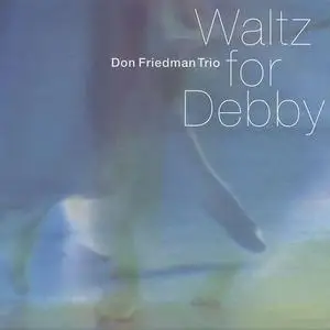 Don Friedman Trio - Waltz for Debby (2003)