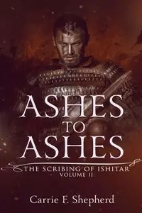 Ashes to Ashes (The Scribing of Ishitar)
