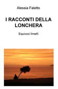 I RACCONTI DELLA LONCHERA