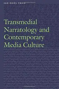 Transmedial Narratology and Contemporary Media Culture