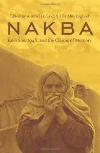 Nakba: Palestine, 1948, and the Claims of Memory (Repost)