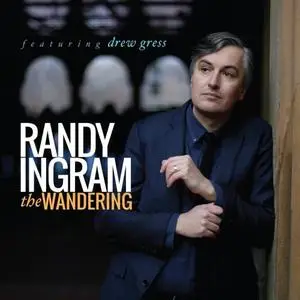 Randy Ingram - The Wandering (2017) [Official Digital Download]