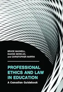 Professional Ethics and Law in Education: A Canadian Guidebook