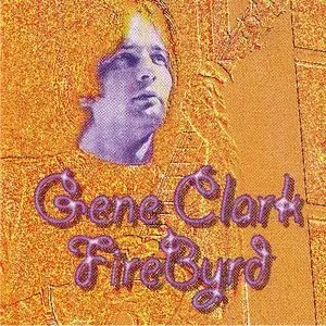 Gene Clark - Firebyrd (1984)