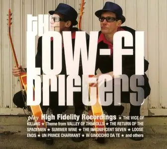 The Low-Fi Drifters - High Fidelity Recordings (2013)