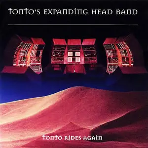 Tonto's Expanding Head Band - Tonto Rides Again (1971+1974 / 1996)