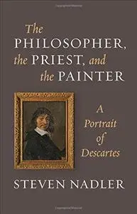 The philosopher, the priest, and the painter : a portrait of Descartes (Repost)
