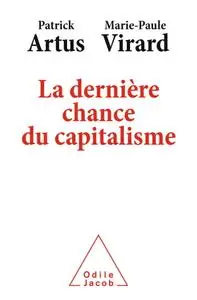 Patrick Artus, Marie-Paule Virard, "La dernière chance du capitalisme"