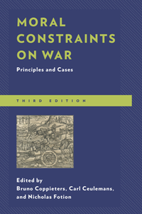Moral Constraints on War : Principles and Cases, Third Edition