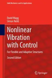 Nonlinear Vibration with Control: For Flexible and Adaptive Structures, Second Edition (Repost)