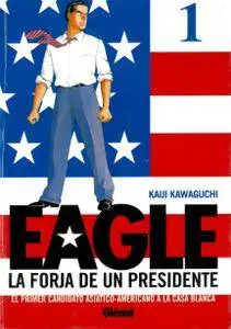 Eagle - La forja de un presidente (Tomo 1)